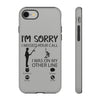 I'm Sorry I missed your call Tough iPhone Case. Compatible with many of iPhone Models. Please See our iPhone model selection list.