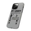 I'm Sorry I missed your call Tough iPhone Case. Compatible with many of iPhone Models. Please See our iPhone model selection list.