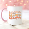 Mama Mug, Mom Mug, Coffee Mug, Tea Mug. Gift for Mom.