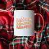 Mama Mug, Mom Mug, Coffee Mug, Tea Mug. Gift for Mom.
