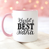 Nana Mug, World's Best Nana Mug, Coffee Mug, Tea Mug. Gift for Nana.