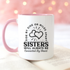 Sister Mug, Side by Side or Miles Apart Sisters Will always be Connected by Heart Mug, Coffee Mug, Tea Mug. Gift for Sister.