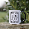 Sister Mug, Sisters Are Different Flowers from The Same Garden Mug, Coffee Mug, Tea Mug. Gift for Sister.