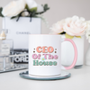 CEO of the House Mug, Mom Mug, Coffee Mug, Tea Mug. Gift for Mom.