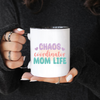 Chaos Coordinator, Mom Life Mug, Funny Mom Mug, Coffee Mug, Tea Mug.